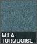 Mila Turquoise