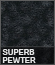 Superb Pewter
