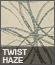 Twist Haze